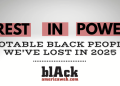 Notable Black Folks Who We’ve Lost In 2025