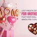 Last-Minute Mother’s Day Gifts That Are Actually Useful