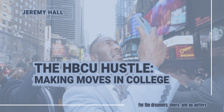 The HBCU Hustle: Morehouse Man, Jeremy Hall Built a College Playbook