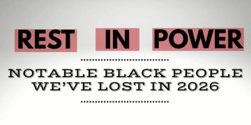 Notable Black Folks Who We’ve Lost In 2026